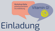 Workshop Vitamin G!(rundbildung)
