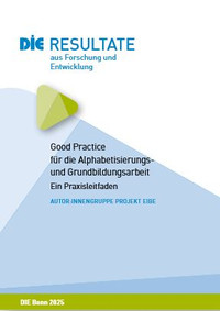 Cover der Publikation "Good Practice für die Alphabetisierungs- und Grundbildungsarbeit: ein Praxisleitfaden"
