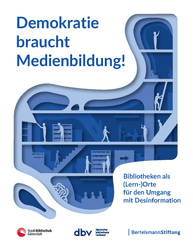Coverbild von "Demokratie braucht Medienbildung" der Bertelsmannstiftung