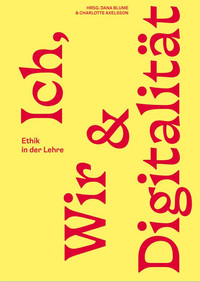 Hier ist das Cover der Publikation "ICH, WIR & DIGITALITÄT" abgebildet.
